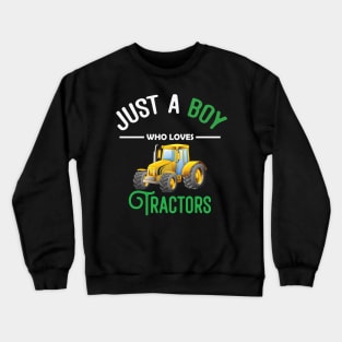 Kids Farm Lifestyle Just A Boy Who Loves Tractors Crewneck Sweatshirt